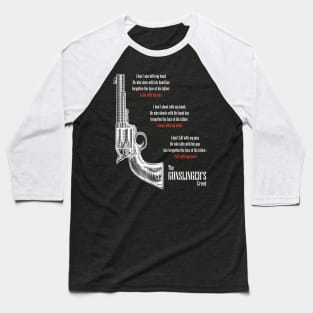 The Gunslinger's Creed Baseball T-Shirt